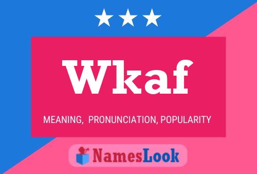 Wkaf Name Poster