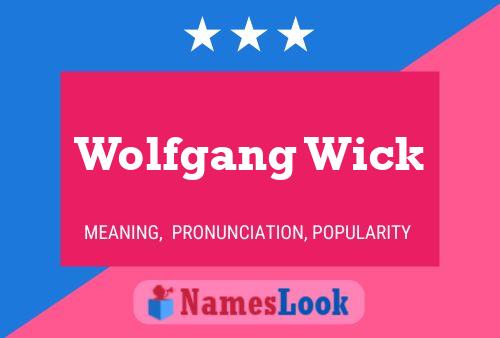 Wolfgang Wick Name Poster