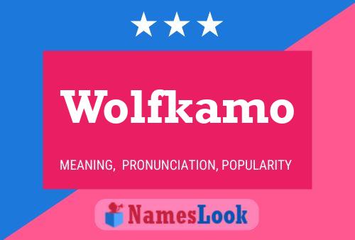 Wolfkamo Name Poster