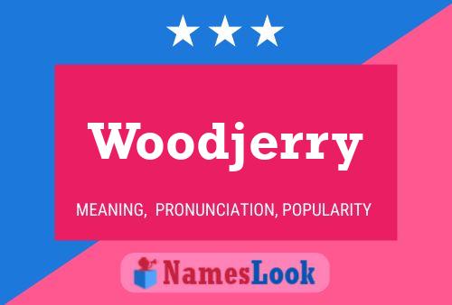 Woodjerry Name Poster