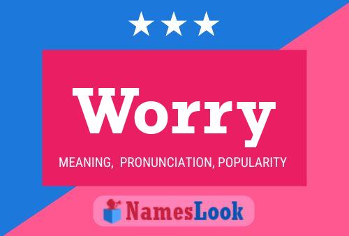 Worry Name Poster