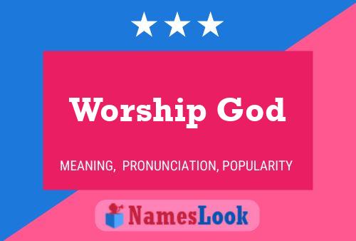 Worship God Name Poster