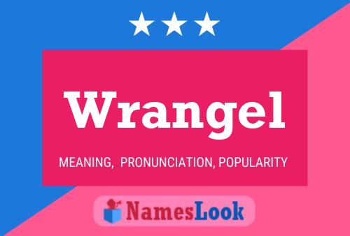 Wrangel Name Poster