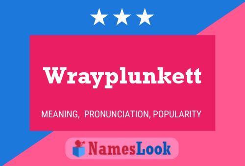 Wrayplunkett Name Poster