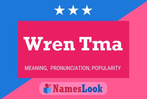 Wren Tma Name Poster