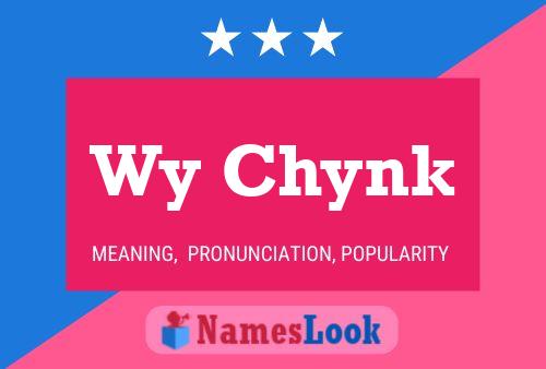 Wy Chynk Name Poster