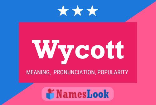 Wycott Name Poster