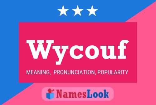 Wycouf Name Poster