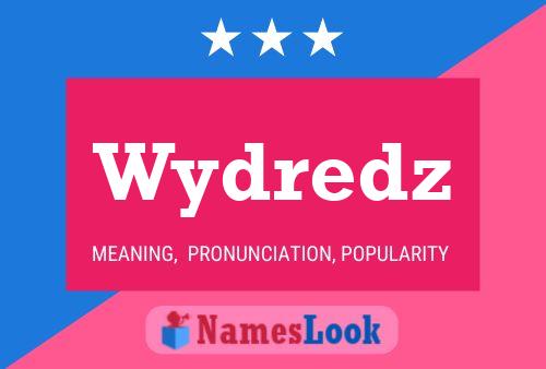 Wydredz Name Poster