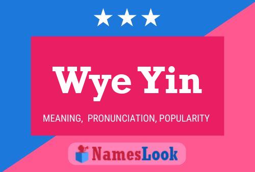 Wye Yin Name Poster