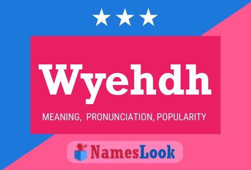 Wyehdh Name Poster