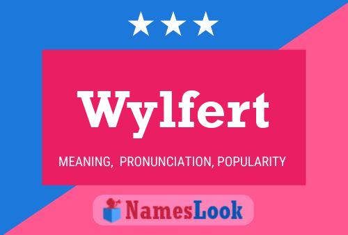 Wylfert Name Poster