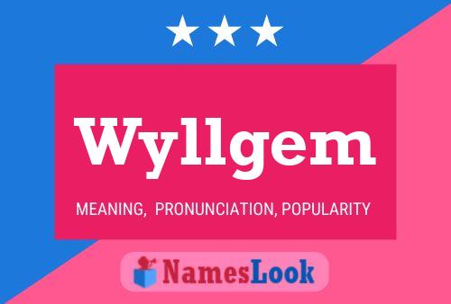 Wyllgem Name Poster