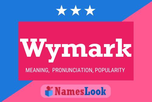 Wymark Name Poster