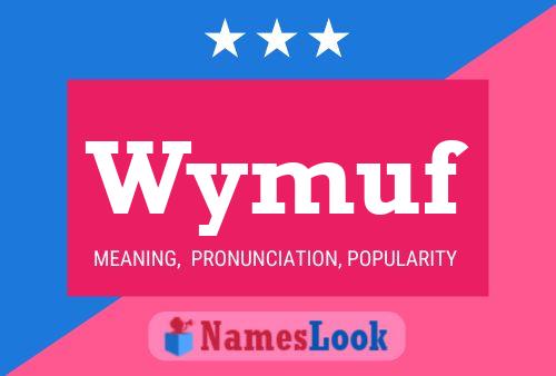 Wymuf Name Poster