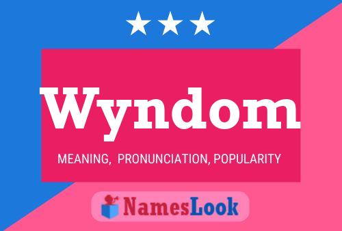 Wyndom Name Poster