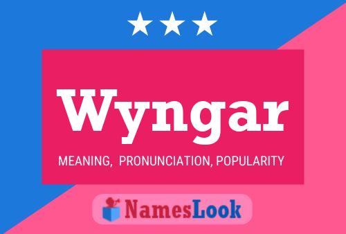 Wyngar Name Poster