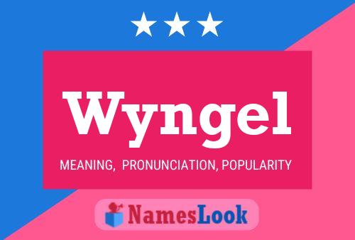 Wyngel Name Poster