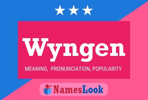 Wyngen Name Poster