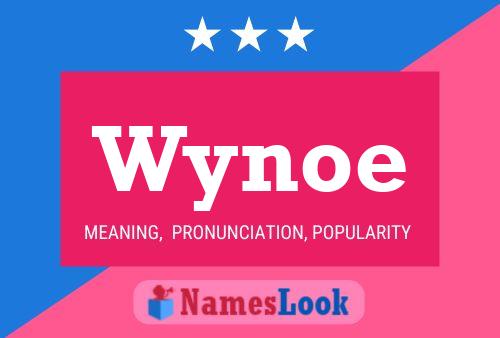 Wynoe Name Poster