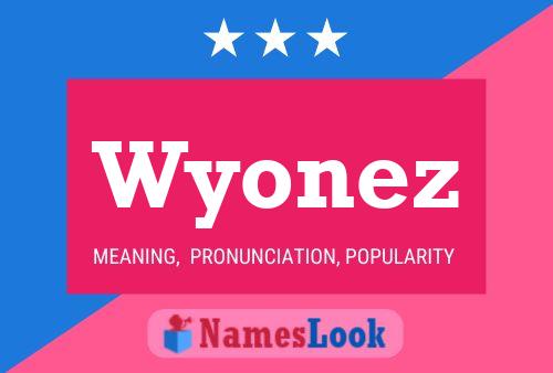 Wyonez Name Poster