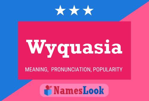 Wyquasia Name Poster