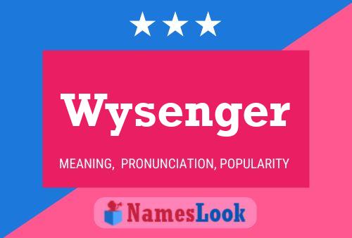 Wysenger Name Poster