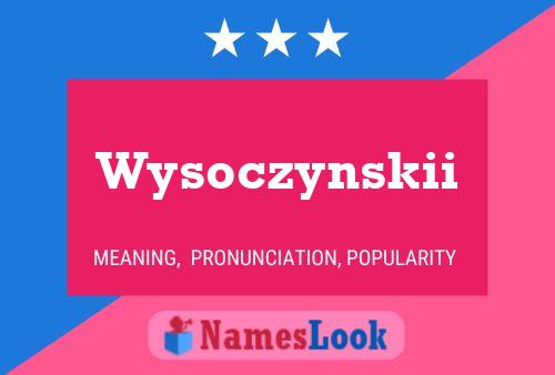 Wysoczynskii Name Poster