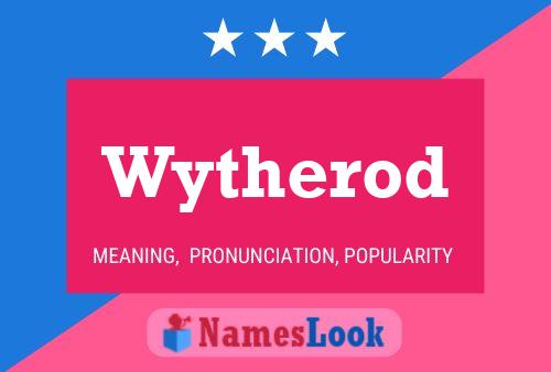 Wytherod Name Poster