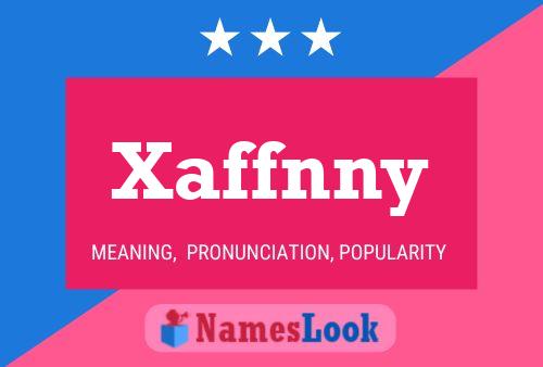 Xaffnny Name Poster