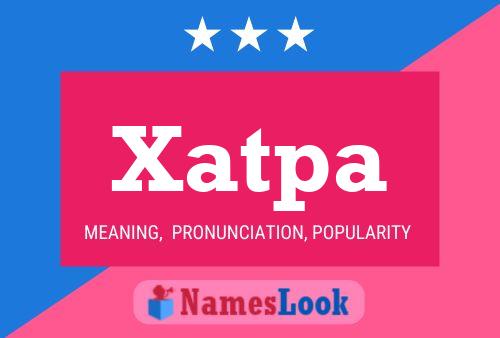 Xatpa Name Poster