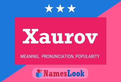 Xaurov Name Poster