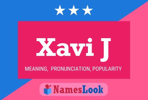 Xavi J Name Poster