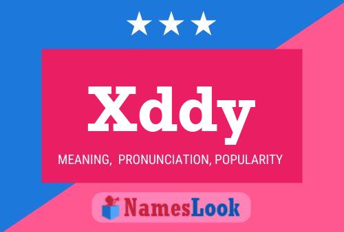 Xddy Name Poster