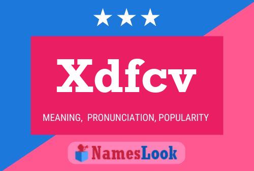 Xdfcv Name Poster