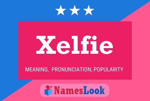 Xelfie Name Poster