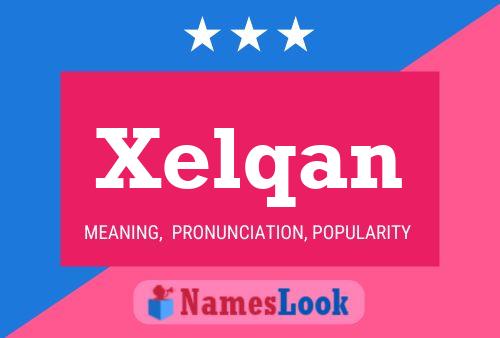 Xelqan Name Poster