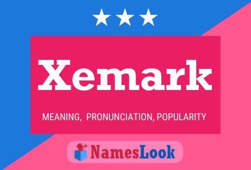 Xemark Name Poster