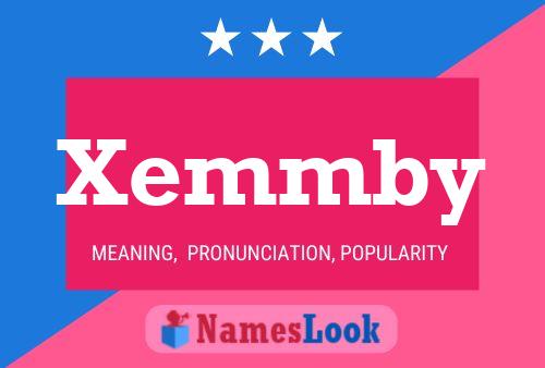 Xemmby Name Poster