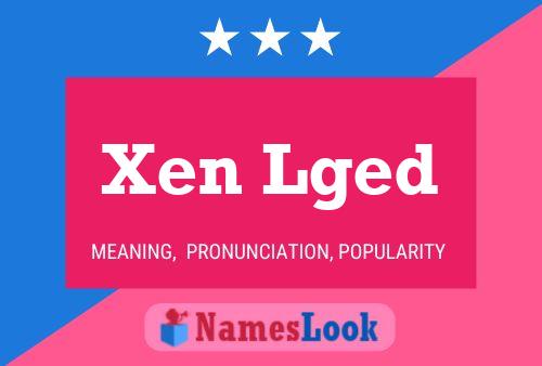 Xen Lged Name Poster