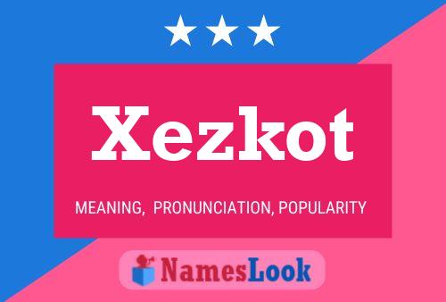 Xezkot Name Poster