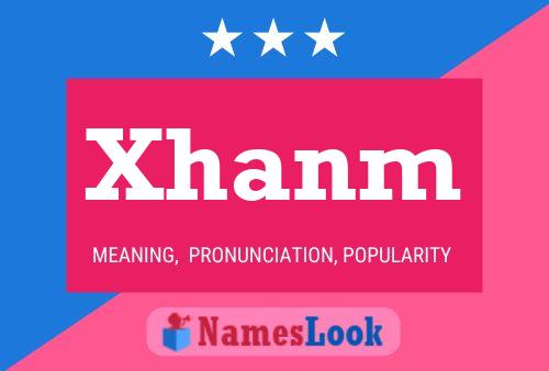 Xhanm Name Poster