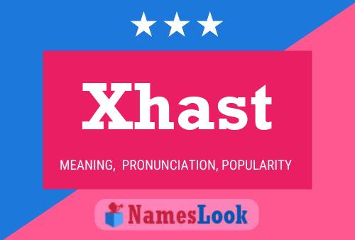 Xhast Name Poster