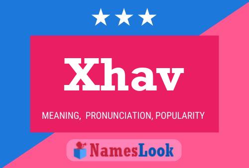 Xhav Name Poster