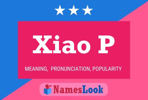 Xiao P Name Poster