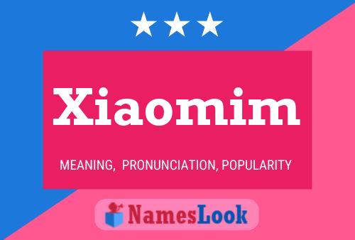 Xiaomim Name Poster