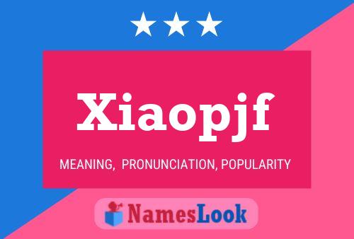 Xiaopjf Name Poster