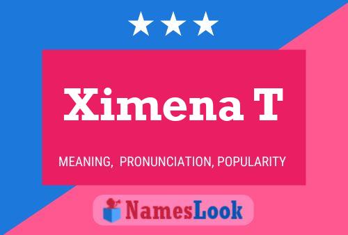 Ximena T Name Poster