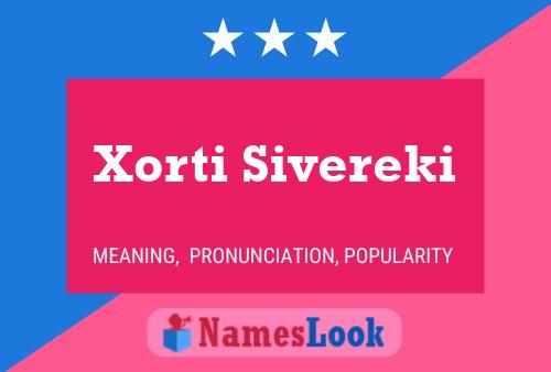 Xorti Sivereki Name Poster