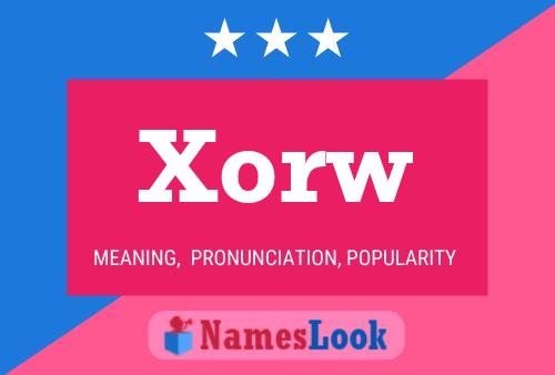 Xorw Name Poster